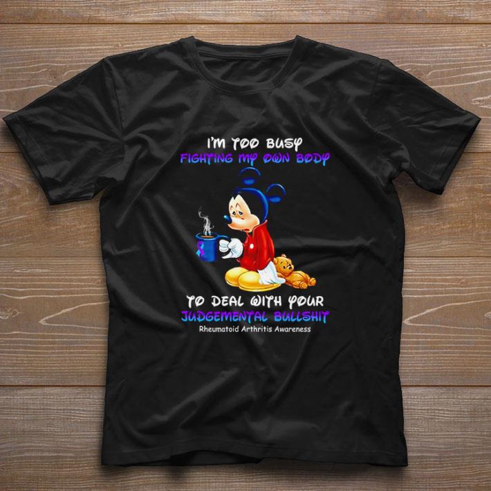 Awesome Mickey mouse i’m too busy fighting my own body to deal with your Disney shirt