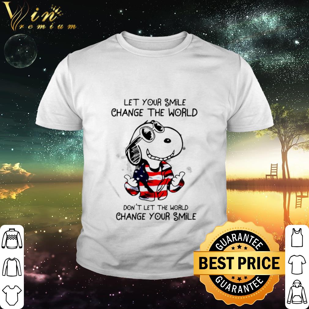 Cool Peanuts Snoopy Let Your Smile Change The World Don’t Let The World shirt