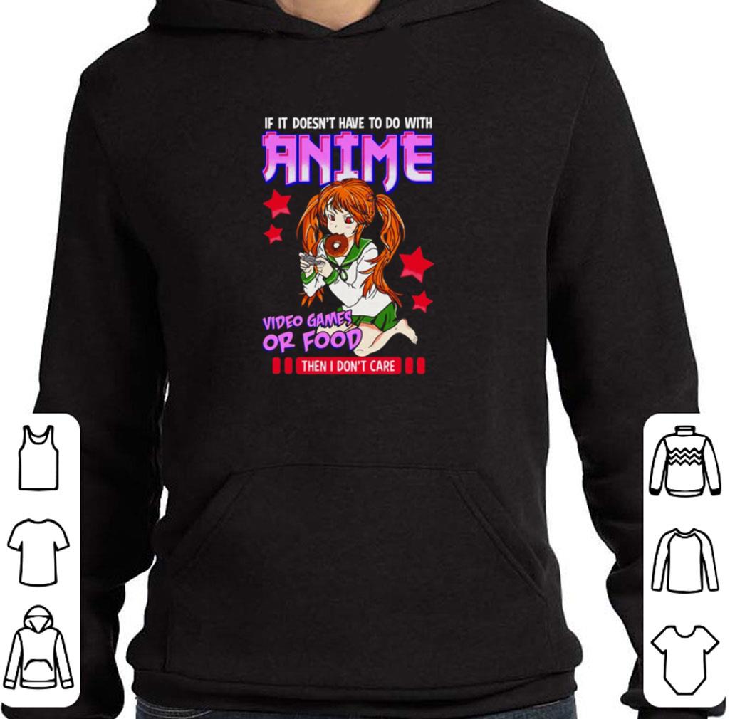 Nice If It’s Not Anime Video Games Or Food I Don’t Care shirt ee79b5fa nice if it s not anime video games or food i don t care shirt 4 - Nice If It’s Not Anime Video Games Or Food I Don’t Care shirt