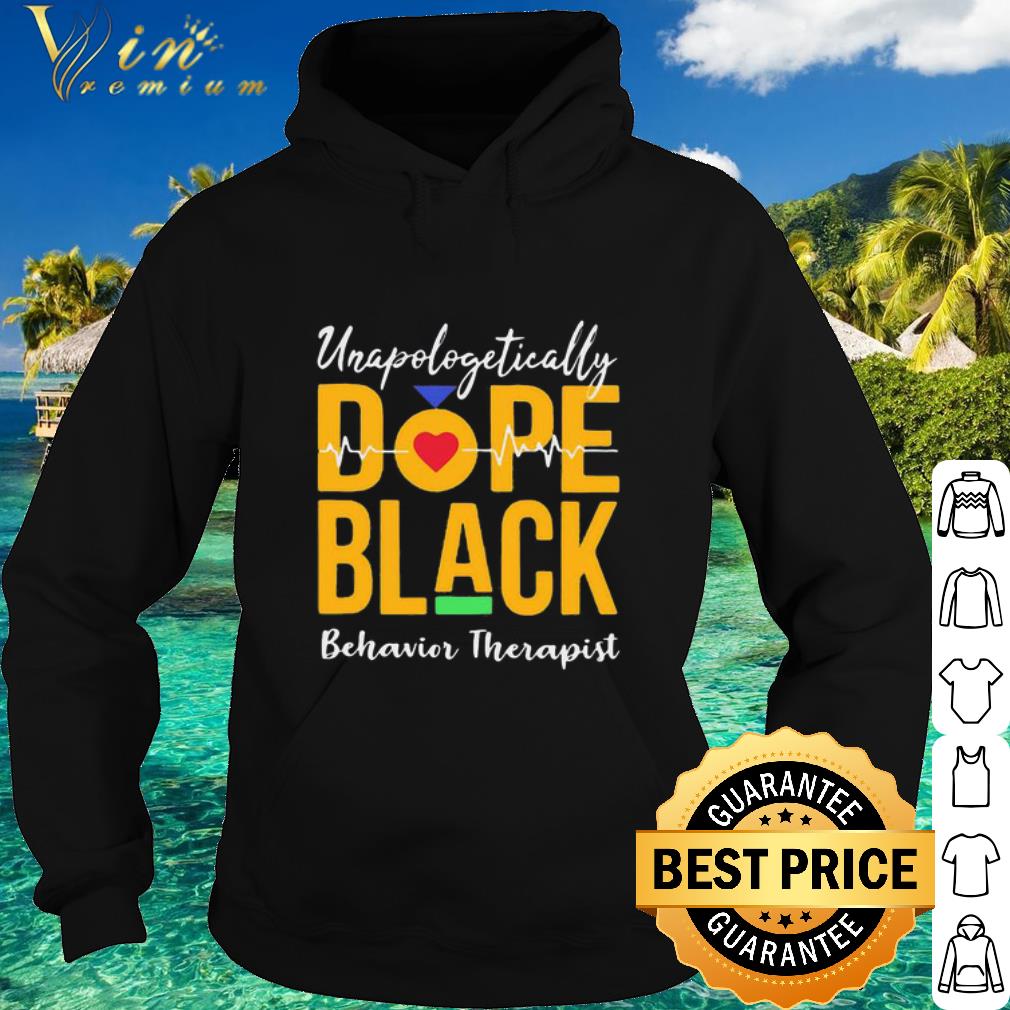 f1fec6bb premium unapologetically dope black lives matter behavioral therapist heartbeat shirt 4 - Premium Unapologetically Dope Black Lives Matter Behavioral Therapist Heartbeat shirt