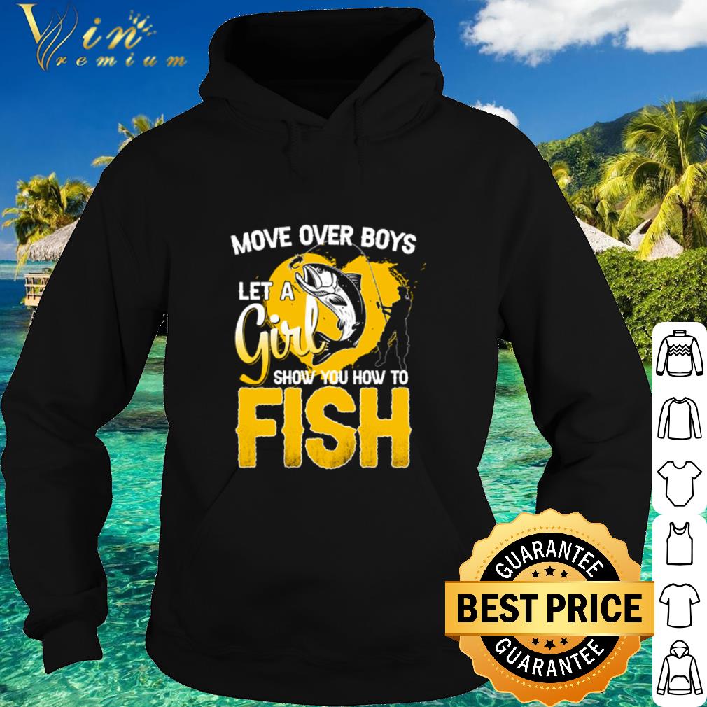 Official Move over boys let a girl show you how to fishing hook shirt f62fb9cf official move over boys let a girl show you how to fishing hook shirt 4 - Official Move over boys let a girl show you how to fishing hook shirt