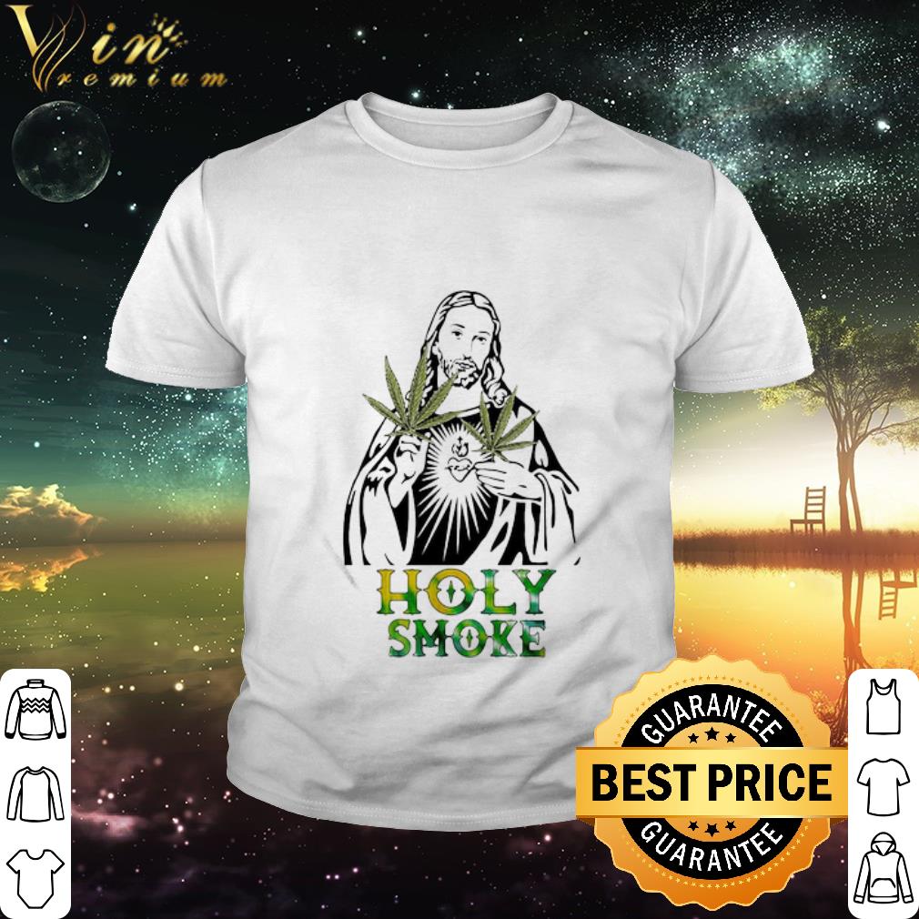 Official Jesus Weed Marijuana Holy Smoke shirt