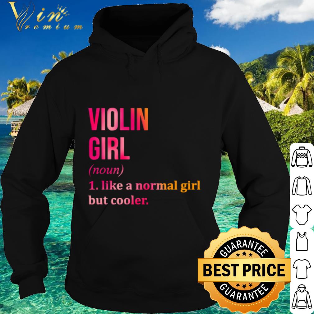 07ec39ed premium violin girl noun line a normal girl but cooler shirt 4 - Premium Violin Girl Noun Line A Normal Girl But Cooler shirt