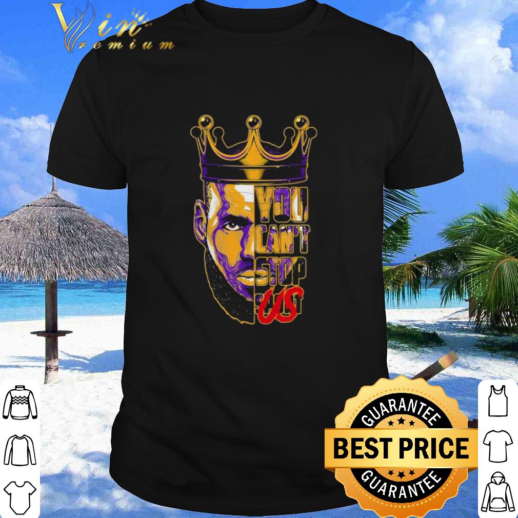 Best Lebron James King You Can’t Stop shirt