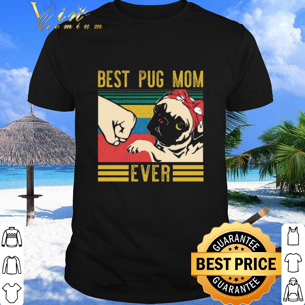 Best pug mom ever vintage retro shirt