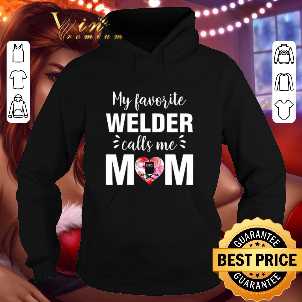13a71a1e my favorite welder call me mom mother s day shirt 4 - My Favorite Welder Call Me Mom Mother's Day shirt