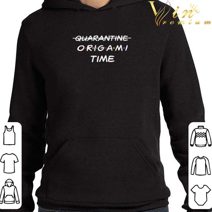 14d15b41 quarantine origami time shirt 4 - Quarantine Origami time shirt