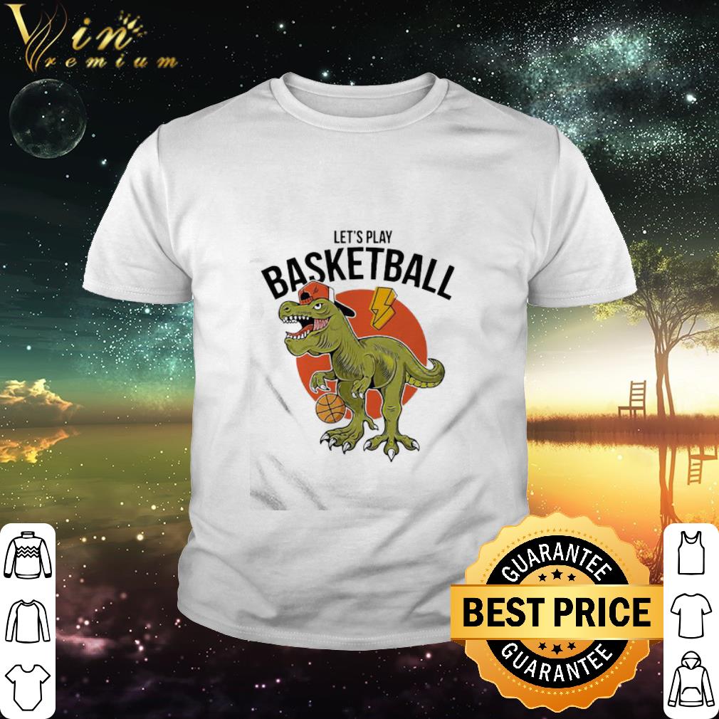 Original T-Rex Dinosaur Let’s Play Basketball Sunset shirt