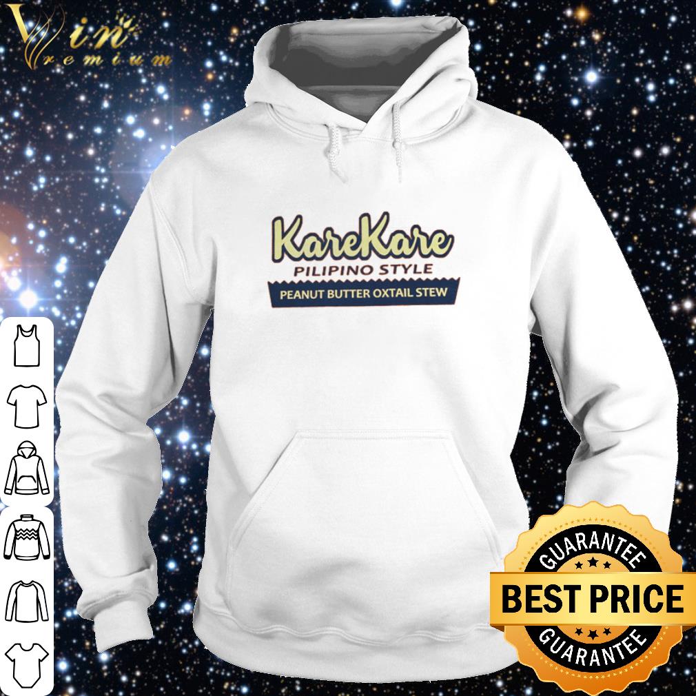 1e8276b8 original karekare pilipino style peanut butter oxtail stew shirt 4 - Original Karekare Pilipino Style Peanut Butter Oxtail Stew shirt