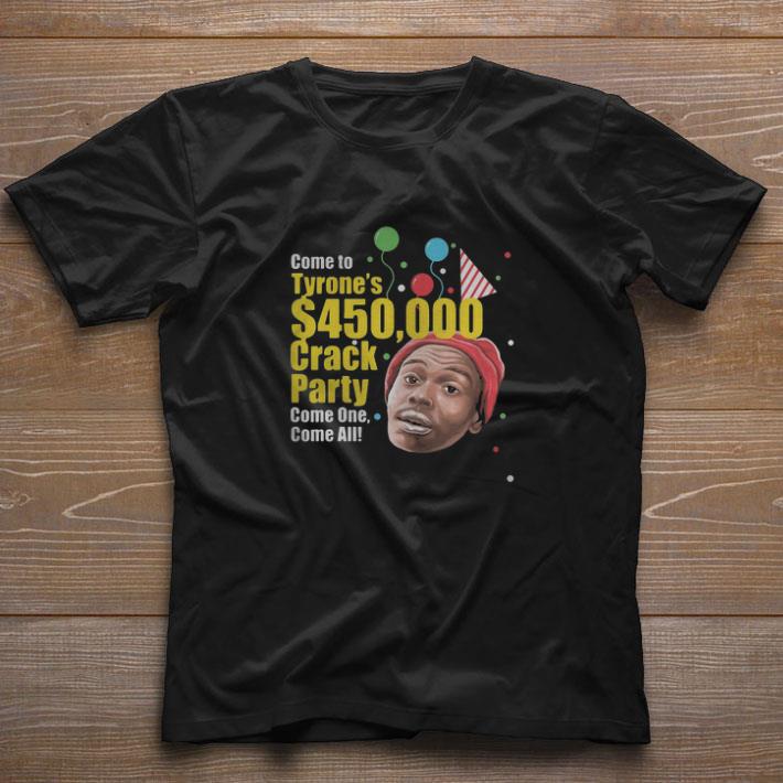 Official Come To Tyrone’s 450 Crack Party Come One Come All Birthday shirt