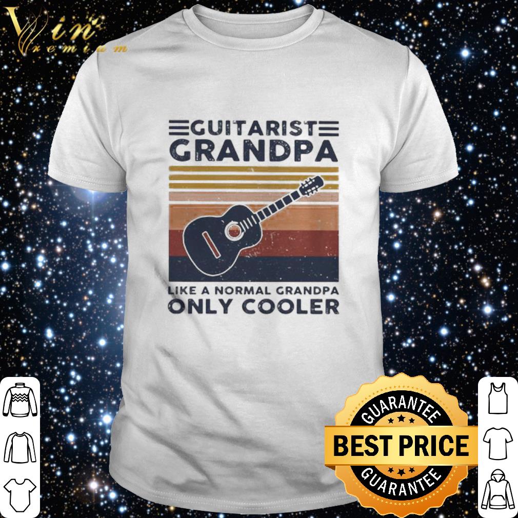 Best Vintage Guitarist Grandpa Like A Normal Grandpa Only Cooler shirt
