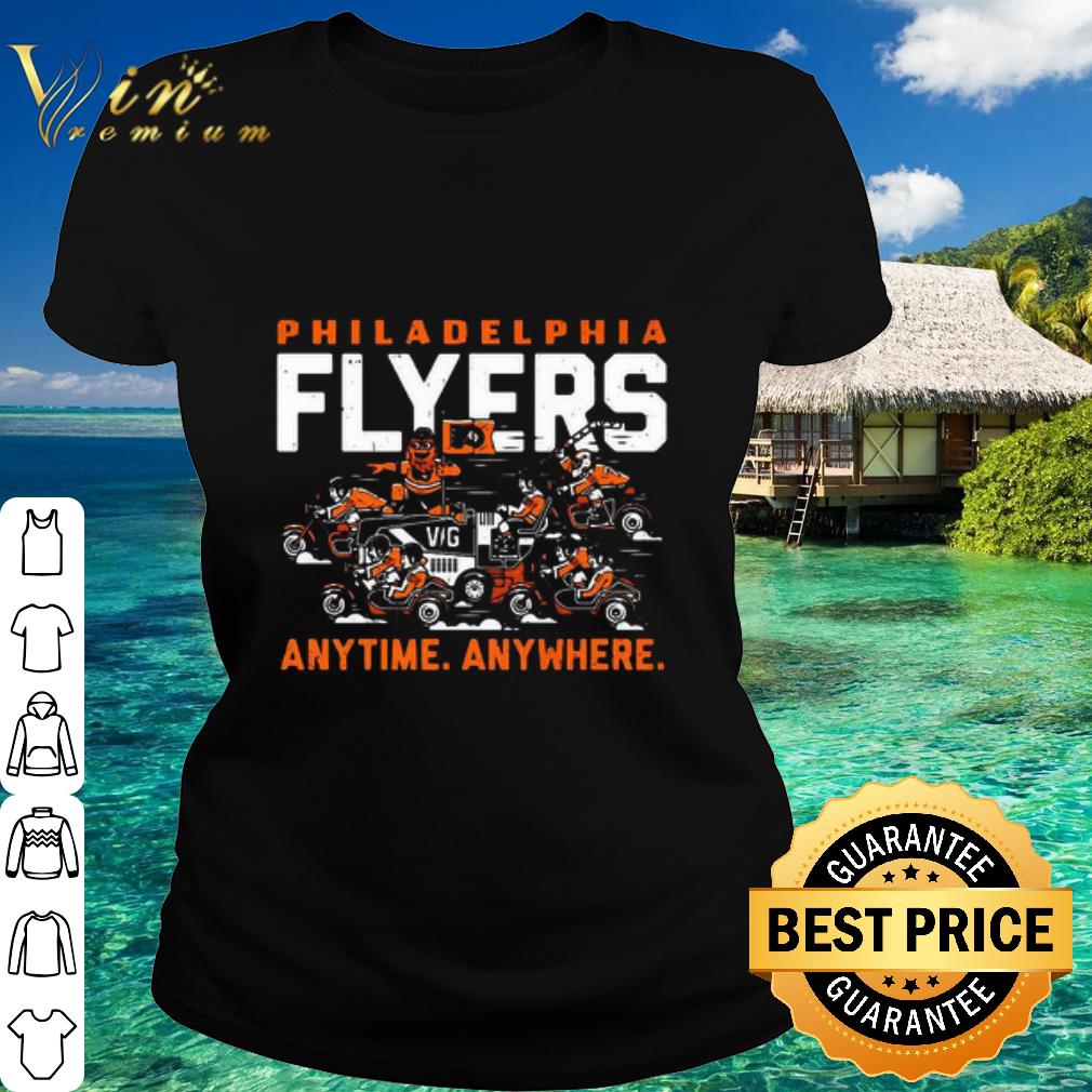 Cool Philadelphia Flyers Anytime Anywhere shirt
