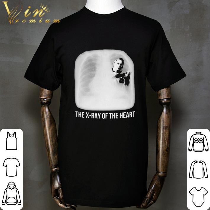 Michael Myers The X-ray Of The Heart shirt