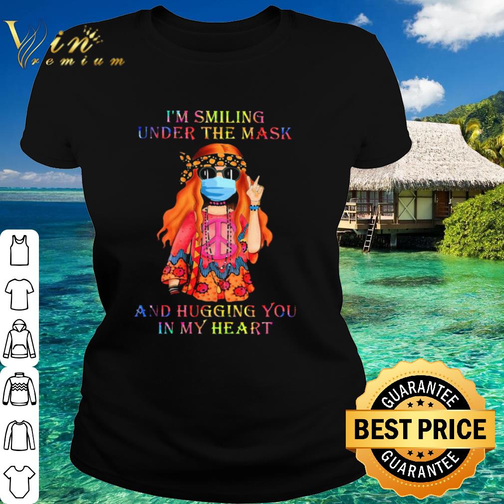 Premium Girl Hippie Mask I'm Smiling Under The Mask And Hugging You In My Heart shirt