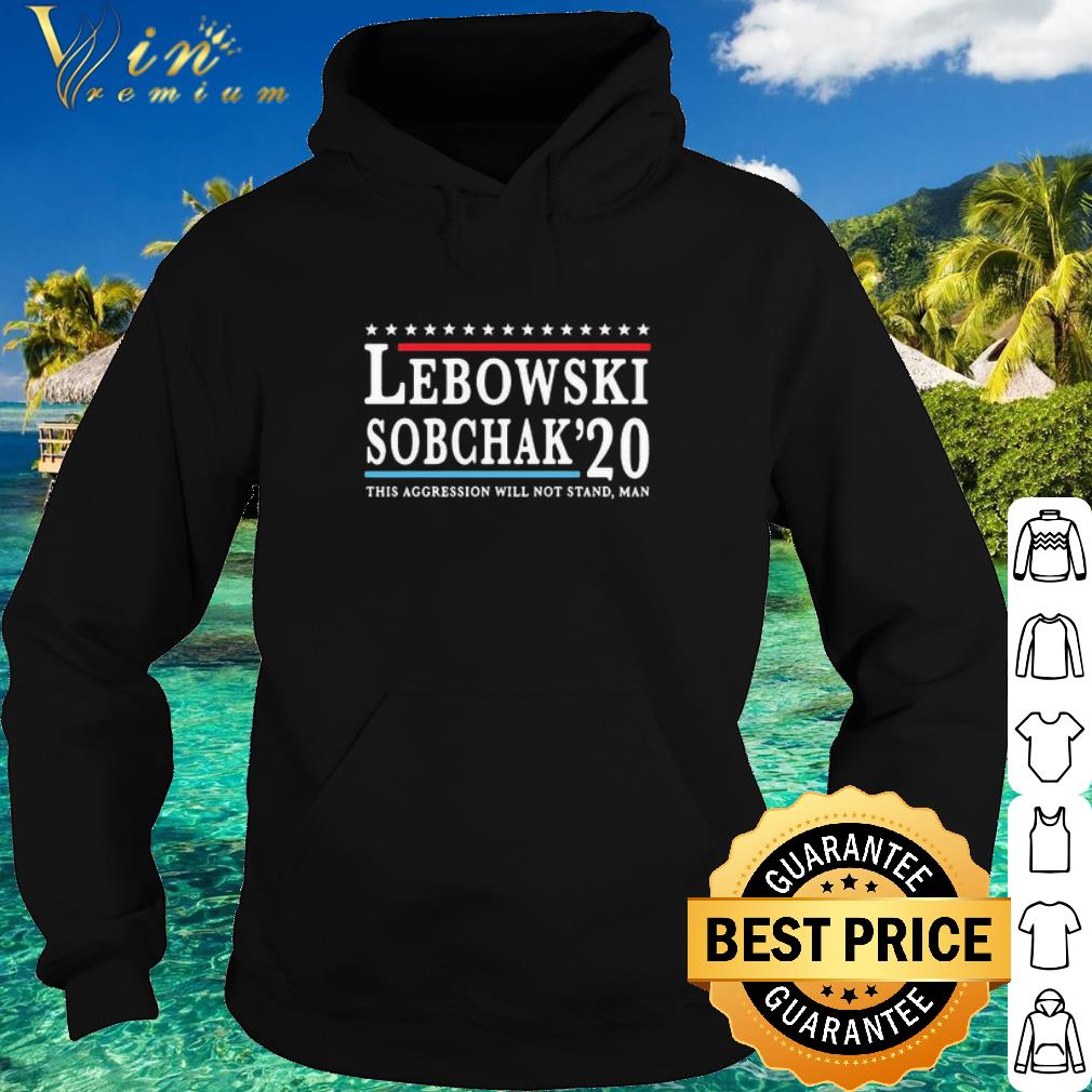 2a46656c official lebowski sobchak 2020 this aggression will not stand man shirt 4 - Official Lebowski Sobchak 2020 This aggression will not stand man shirt