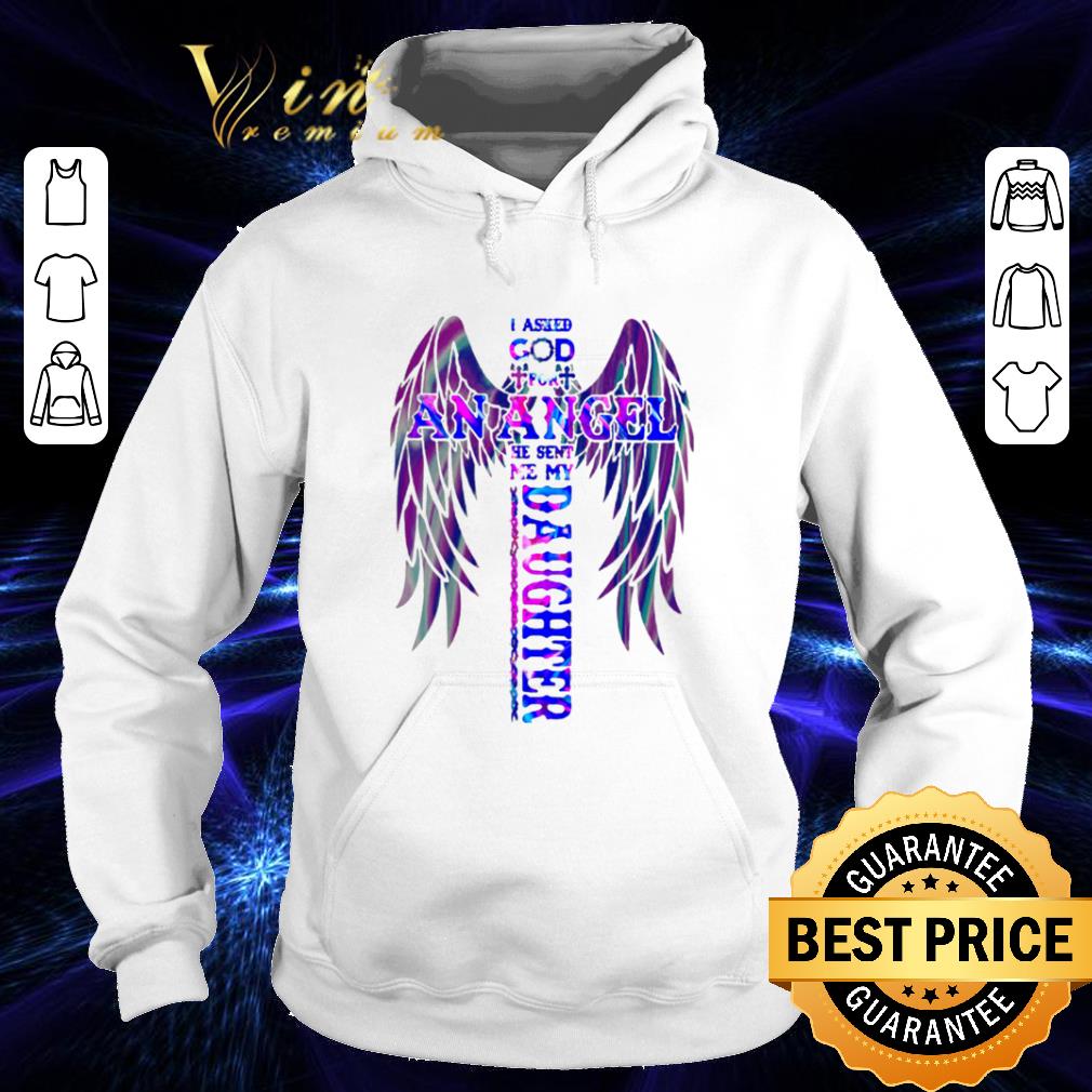Wings Cross I Asked God For An Angel He Sent Me My Daughter shirt 2be76d88 wings cross i asked god for an angel he sent me my daughter shirt 4 - Wings Cross I Asked God For An Angel He Sent Me My Daughter shirt