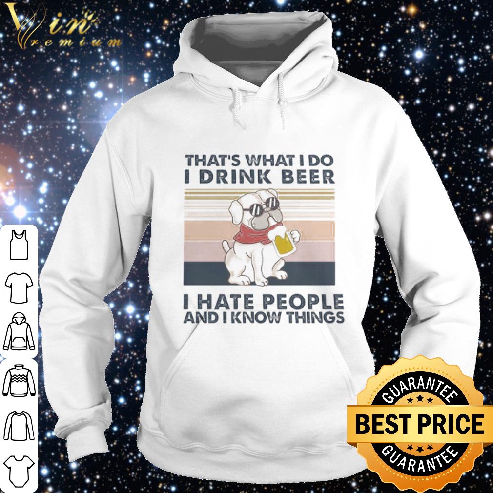 Original Dog drink beer That’s what I do I drink beer I hate people and I know things vintage shirt 31e5a25e original dog drink beer that s what i do i drink beer i hate people and i know things vintage shirt 4 - Original Dog drink beer That’s what I do I drink beer I hate people and I know things vintage shirt