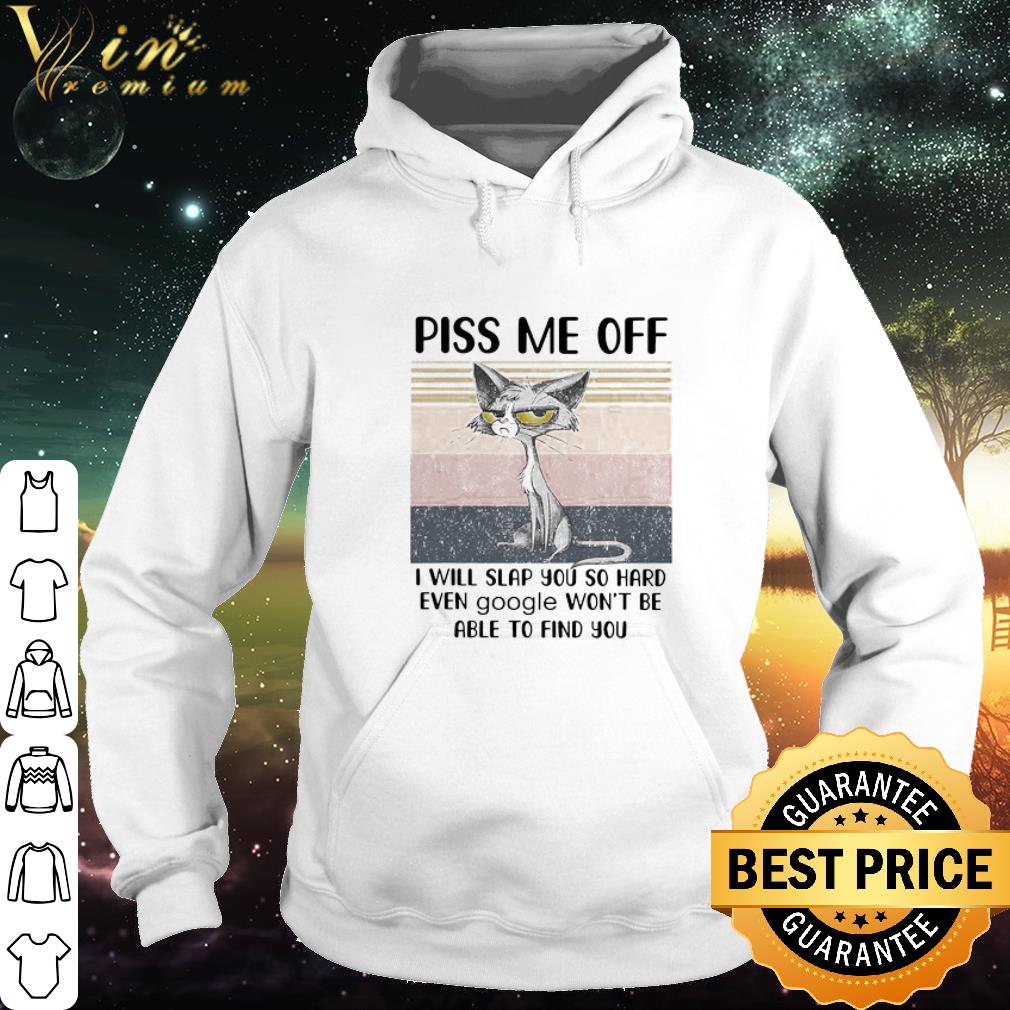 Nice Black cat piss me off i will slap you so hard even google vintage shirt 39f5e317 nice black cat piss me off i will slap you so hard even google vintage shirt 4 - Nice Black cat piss me off i will slap you so hard even google vintage shirt