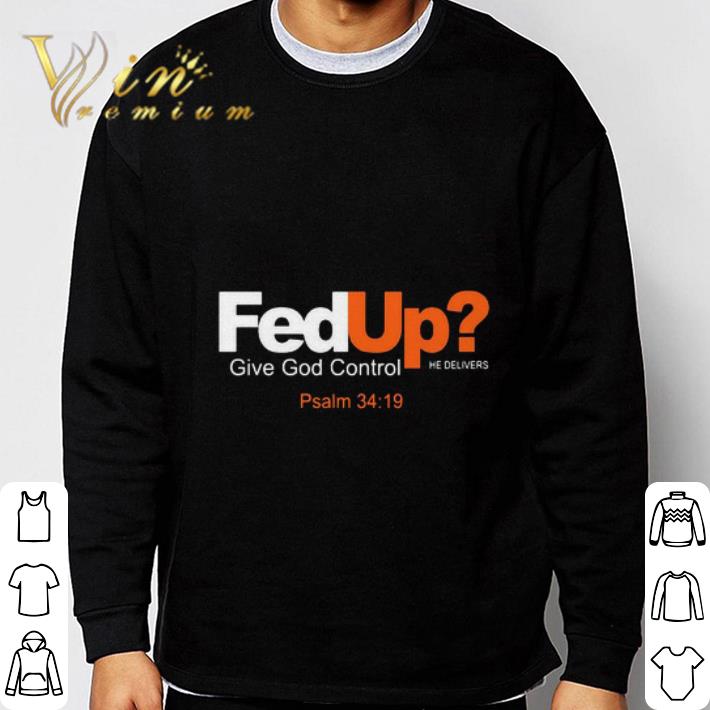 FedEx Give God Control He Delivers Psalm shirt 3e3fc1c9 fedex give god control he delivers psalm shirt 4 - FedEx Give God Control He Delivers Psalm shirt