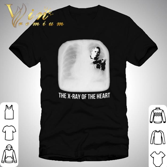 Michael Myers The X-ray Of The Heart shirt