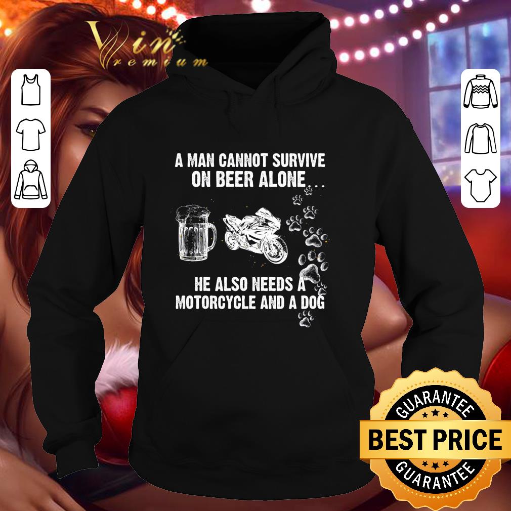 A man cannot survive on beer alone he also needs a motorcycle and dog shirt 533e432c a man cannot survive on beer alone he also needs a motorcycle and dog shirt 4 - A man cannot survive on beer alone he also needs a motorcycle and dog shirt