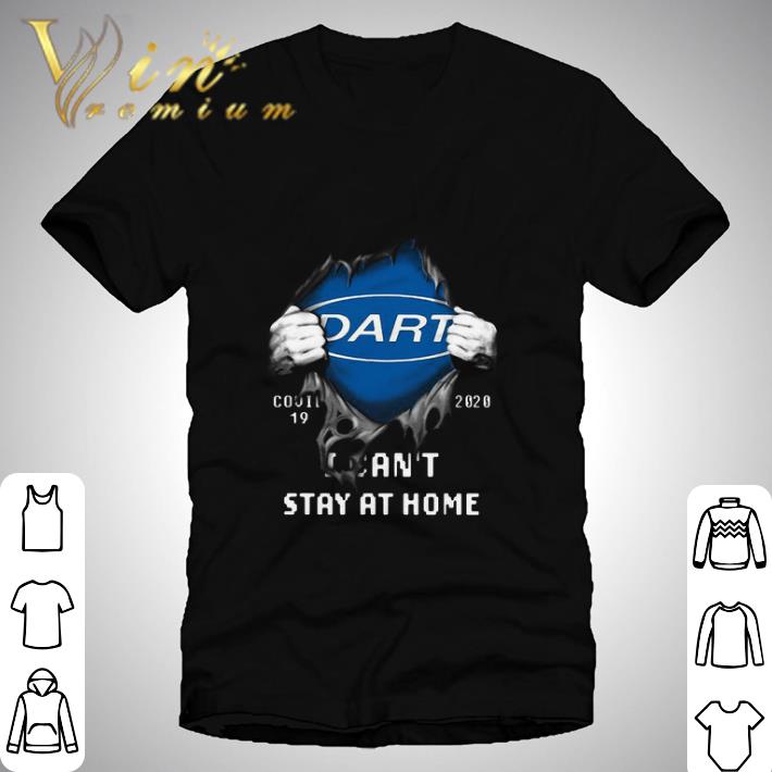 Dart Inside Me Covid-19 2020 I Can’t Stay At Home shirt