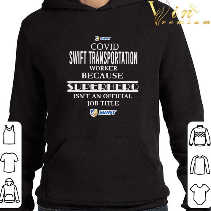 5a1f6810 covid swift transportation worker because superhero isnt an official job title shirt 4 - Covid Swift Transportation Worker Because Superhero Isnt An Official Job Title shirt