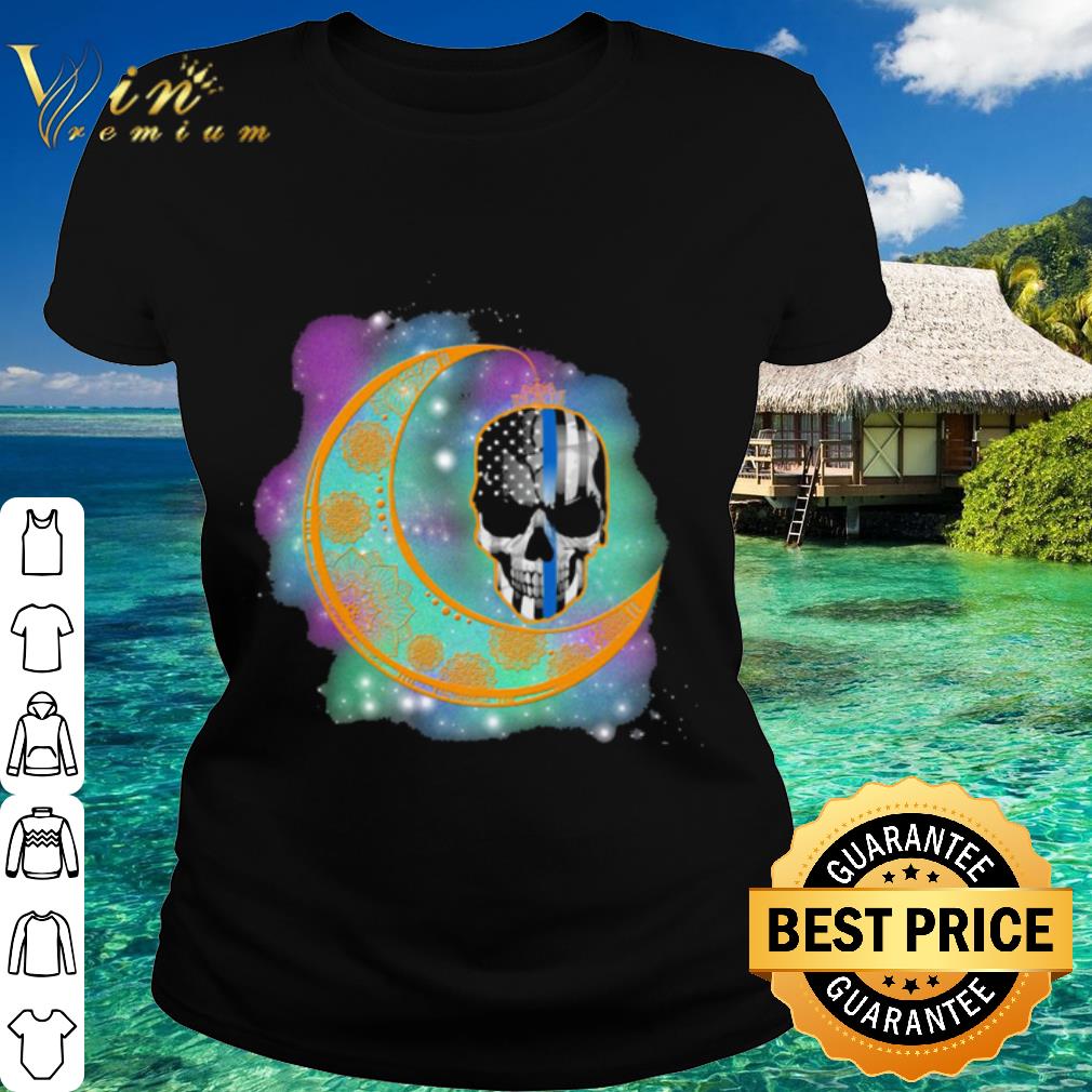 Pretty Moon Skull Thin Blue Line shirt