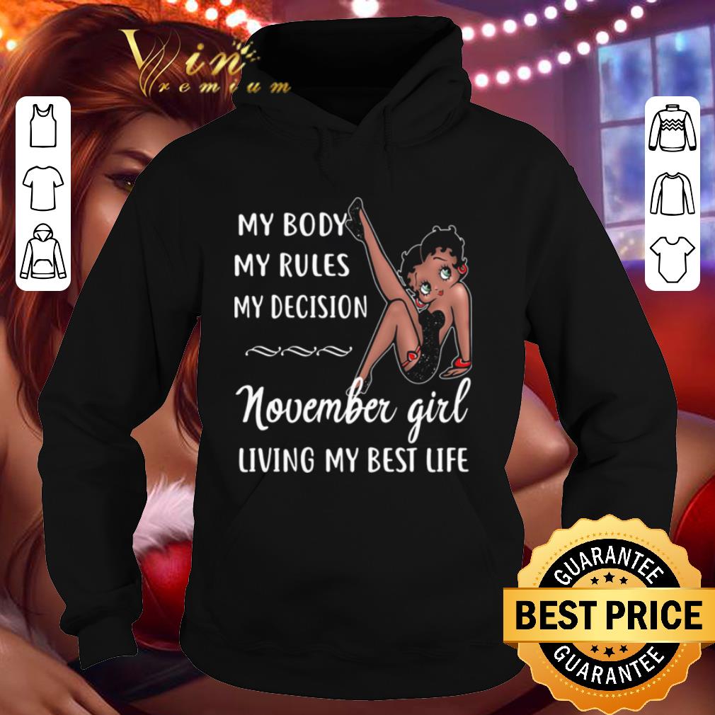 Betty Boop My Body My Rules My Decision November Girl Living My Best Life shirt 6add540c betty boop my body my rules my decision november girl living my best life shirt 4 - Betty Boop My Body My Rules My Decision November Girl Living My Best Life shirt