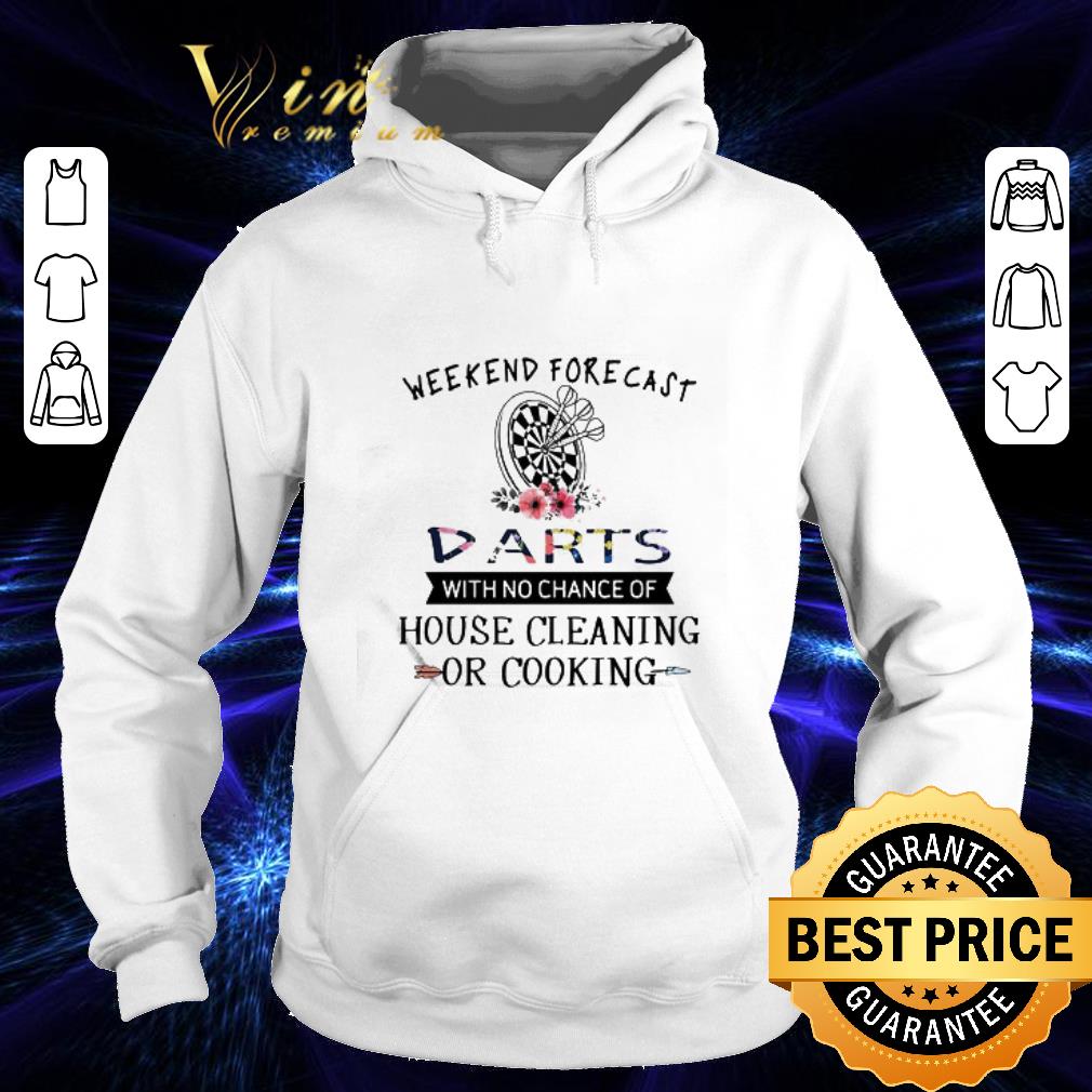 6d8c94cf weekend forecast darts with no chance of house cleaning or cooking shirt 4 - Weekend Forecast Darts With No Chance Of House Cleaning Or Cooking shirt