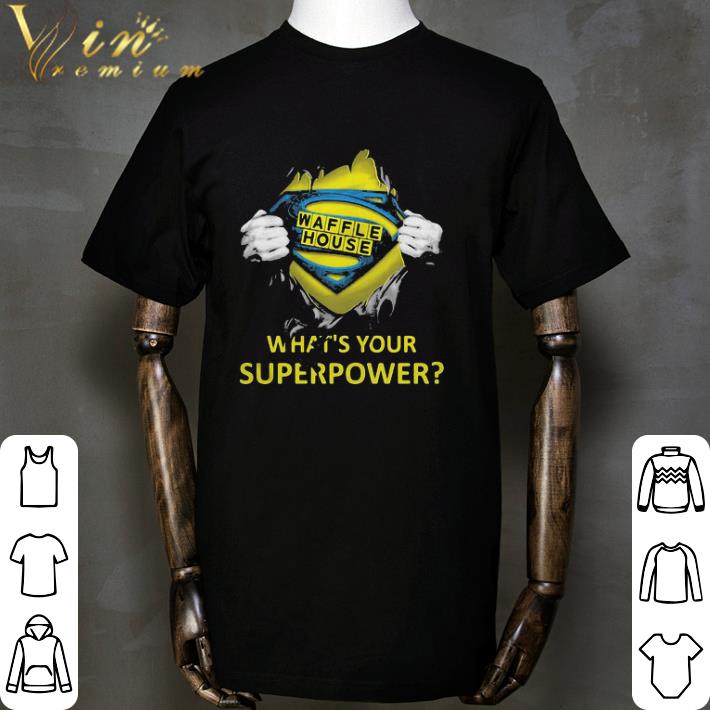 Blood insides superman waffle house what’s your superpower shirt