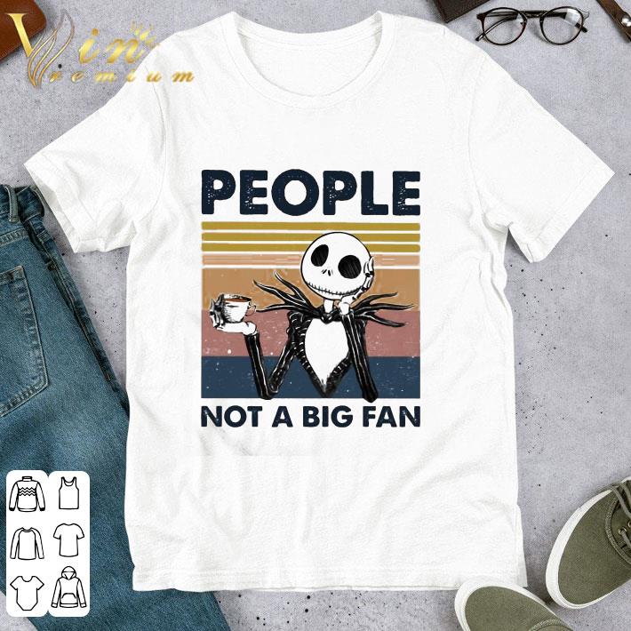Jack Skellington People Not A Big Fan Vintage shirt
