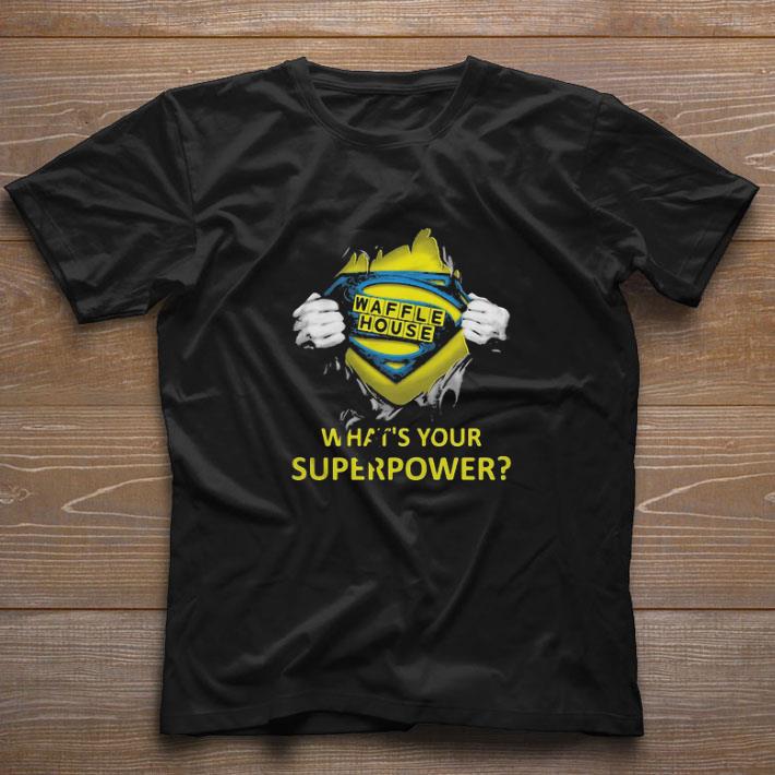 Original Blood insides superman waffle house what’s your superpower shirt