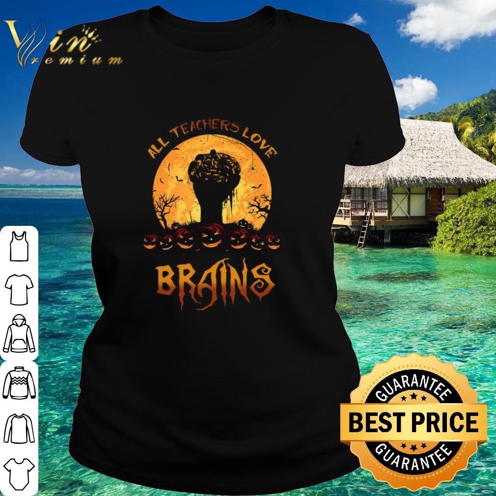 Cool Halloween All Teachers Love Brains shirt