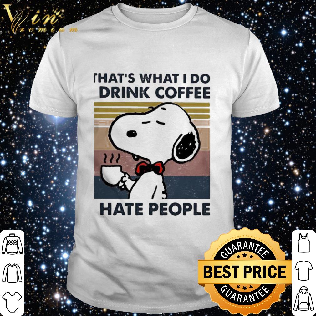 Original Vintage Snoopy That’s What I Do I Drink Coffee I Hate People shirt