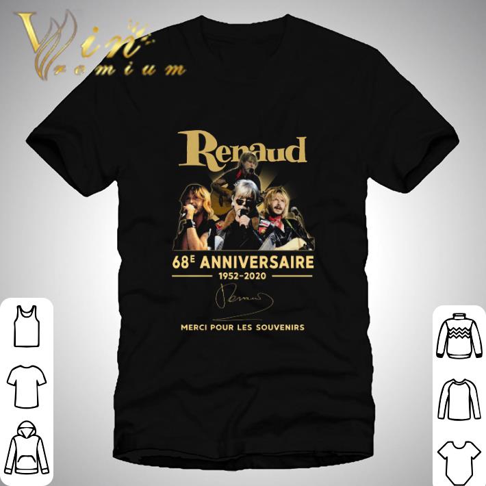Renaud 68e Anniversaire 1952-2020 signed Merci Pour Les Souvenirs shirt