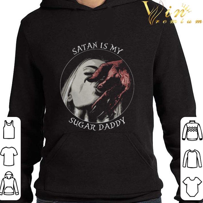 Satan Is My Sugar Daddy shirt 7aa3f7d4 satan is my sugar daddy shirt 4 - Satan Is My Sugar Daddy shirt