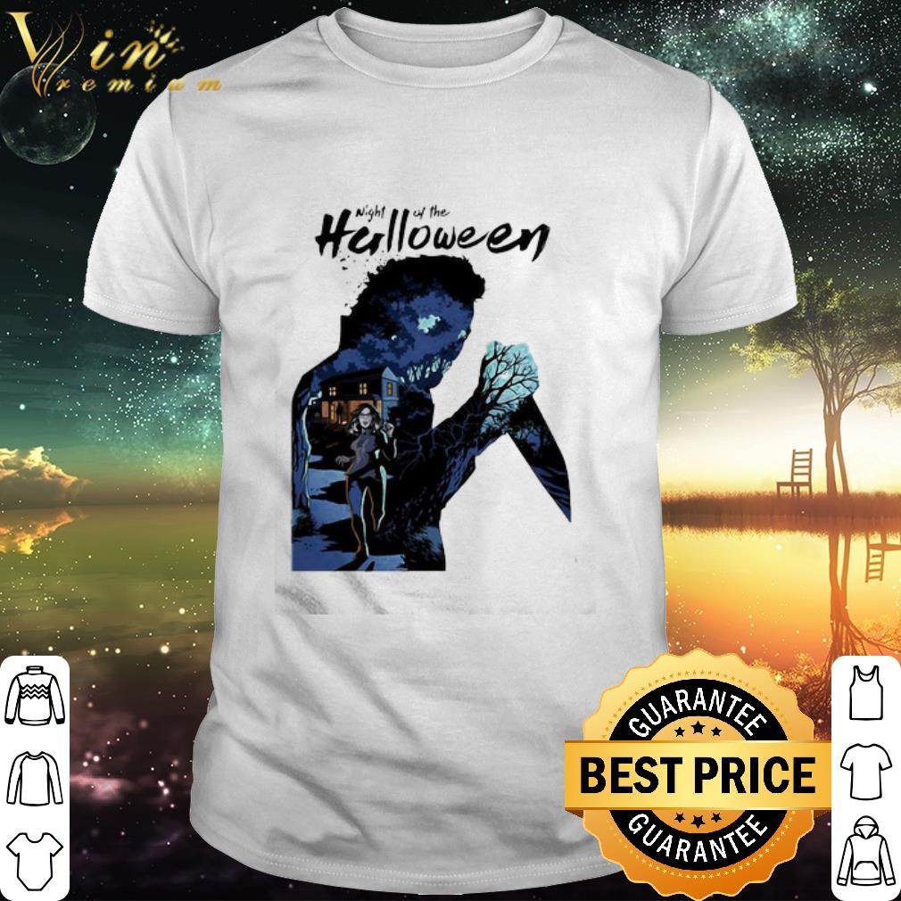 Best Michael Myers Night Of The Halloween shirt
