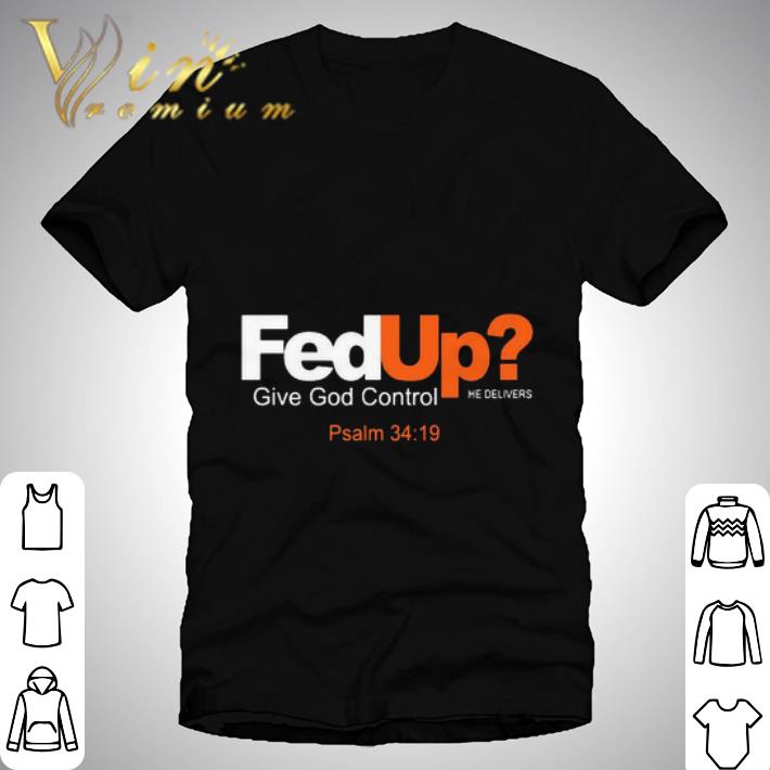 FedEx Give God Control He Delivers Psalm shirt