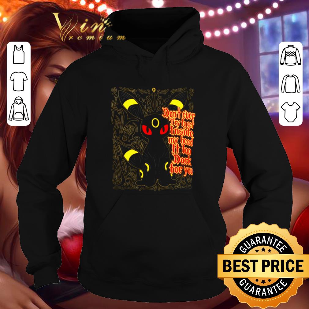 7d06f86b umbreon don t ever try to oct inside my head it too dark for you shirt 4 - Umbreon Don’t ever try to oct inside my head it too dark for you shirt
