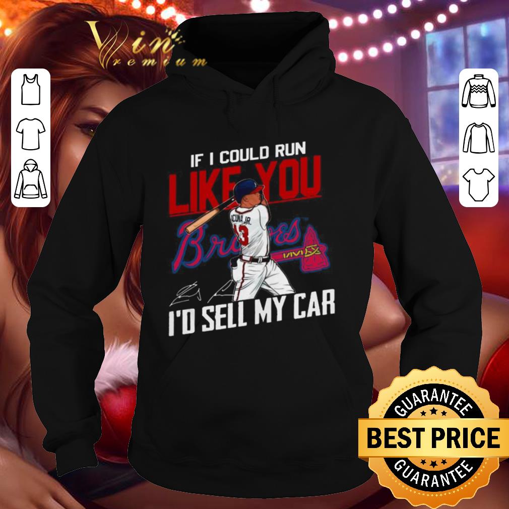 If I Could Run Like You Atlanta Braves I’d Sell My Car Signatures shirt 81325547 if i could run like you atlanta braves i d sell my car signatures shirt 4 - If I Could Run Like You Atlanta Braves I’d Sell My Car Signatures shirt