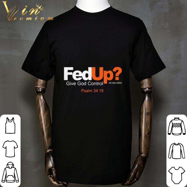 FedEx Give God Control He Delivers Psalm shirt