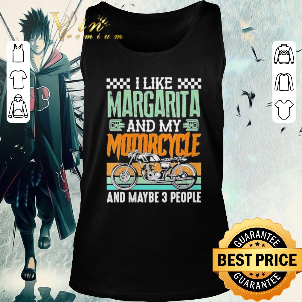 Awesome I Like Margarita and My Motorcycle and Maybe 3 People Rider shirt