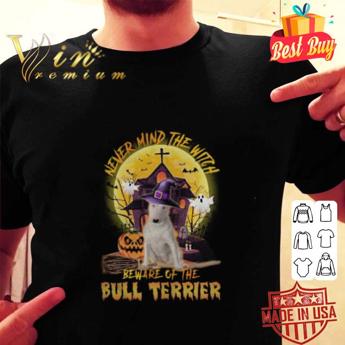 Best Never mind the witch beware of the Bull Terrier Halloween 2020 shirt