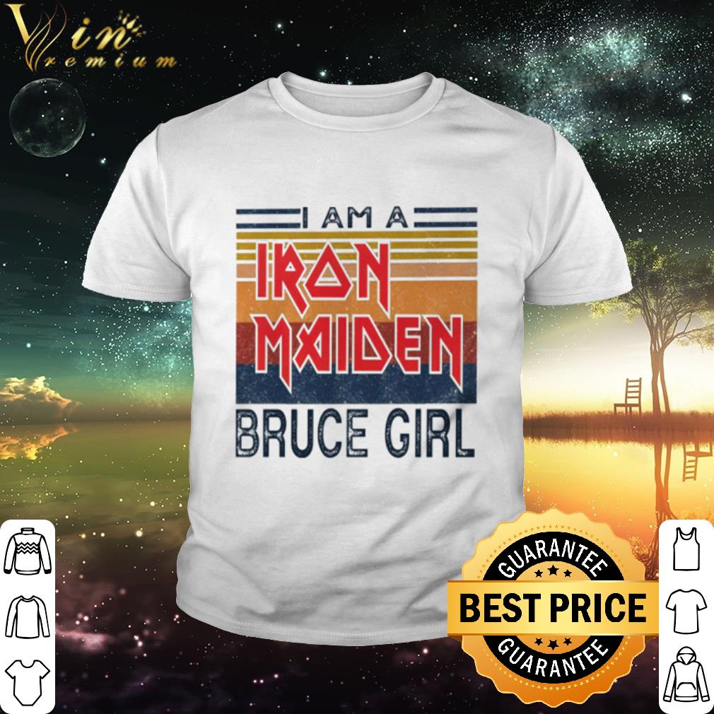 Official Vintage I Am A Iron Maiden Bruce Girl Band shirt