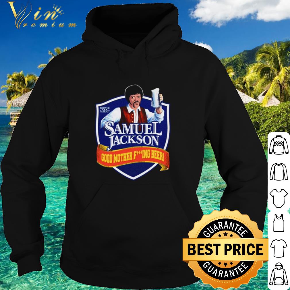 8ac13ab4 original samuel jackson good mother fucking beer brewer patriot shirt 4 - Original Samuel Jackson Good Mother Fucking Beer Brewer Patriot shirt