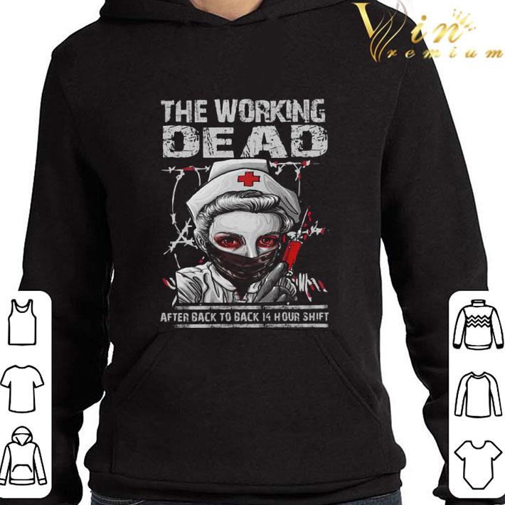 8ee46bd4 nurse the working dead rn after back to back 14 hour shift shirt 4 - Nurse The Working Dead RN After Back To Back 14 Hour Shift shirt
