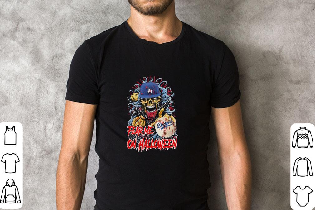 Awesome Skull Los Angeles fear me Dodgers on Halloween shirt