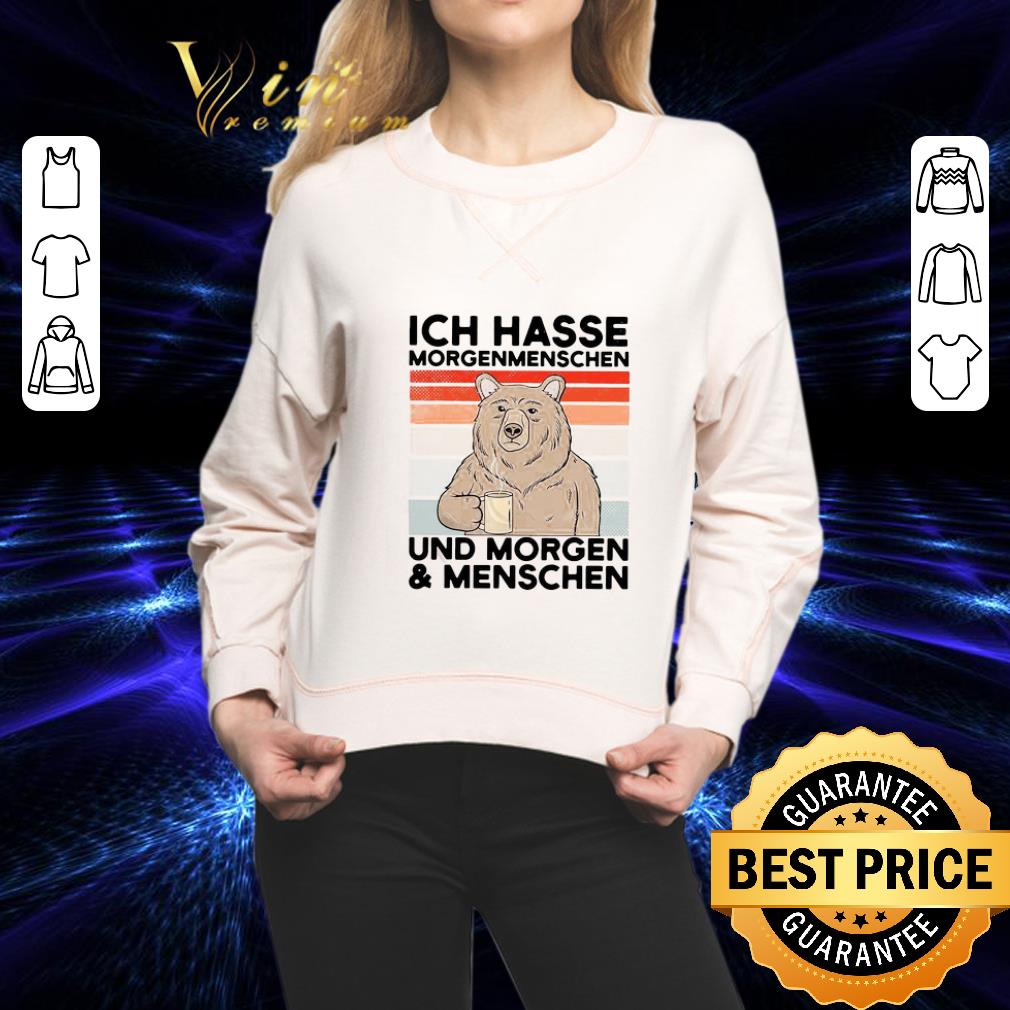 Bear ICH hasse morgenmenschen und morgen and menschen vintage shirt