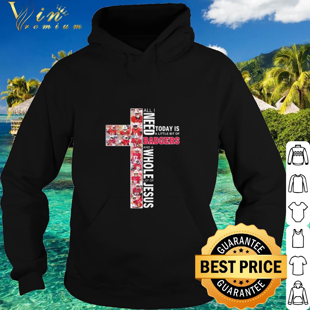 Top All I need today is a little bit of Wisconsin Badgers and a whole lot of Jesus shirt 9db86897 top all i need today is a little bit of wisconsin badgers and a whole lot of jesus shirt 4 - Top All I need today is a little bit of Wisconsin Badgers and a whole lot of Jesus shirt